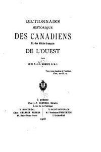 Dictionnaire historique des Canadiens et des Métis français de l'Ouest
