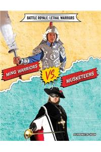 Ming Warriors vs. Musketeers