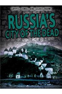 Russia's City of the Dead