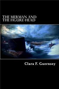 Merman and The Figure-Head