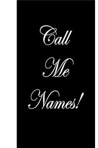 Call Me Names