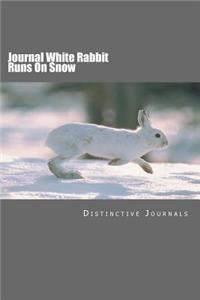 Journal White Rabbit Runs On Snow
