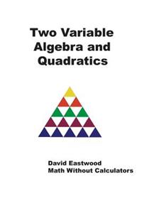 Two Variable Algebra and Quadratics