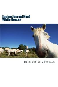 Equine Journal Herd White Horses