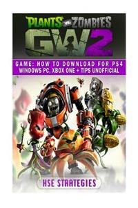 Plants Vs Zombies Garden Warfare 2 Game