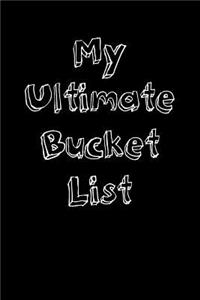 My Ultimate Bucket List