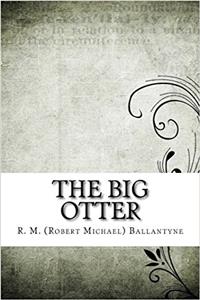 The Big Otter