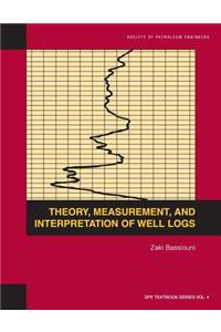 Theory, Measurement, and Interpretation of Well Logs