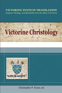 Victorine Christology, Victorine Texts in Translation