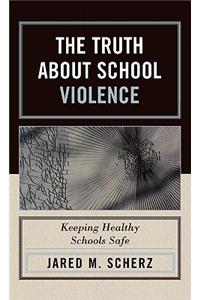The Truth About School Violence