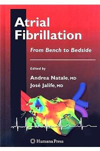 Atrial Fibrillation: From Bench to Bedside