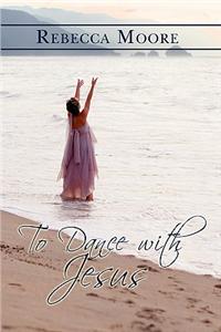 To Dance with Jesus