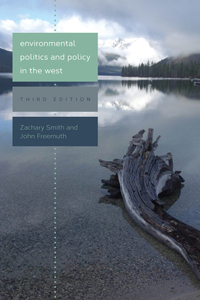 Environmental Politics and Policy in the West, Third Edition