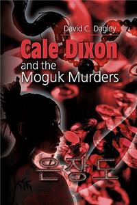 Cale Dixon and the Moguk Murders