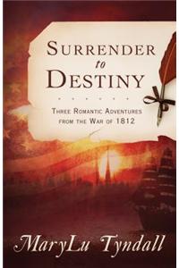 The Surrender to Destiny Trilogy