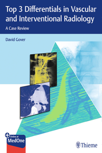 Top 3 Differentials in Vascular and Interventional Radiology