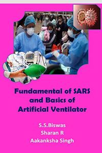 Fundamental of SARS and Basics of Artificial Ventilator