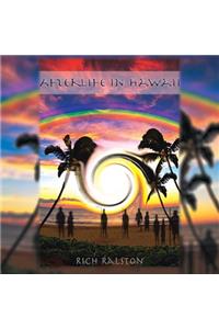 Afterlife in Hawaii