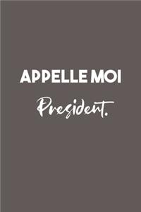 Appelle Moi Président