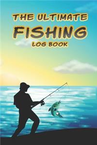 The Ultimate Fishing Log Book