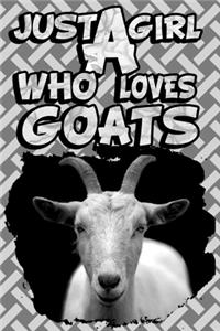 Just A Girl Who Loves Goats