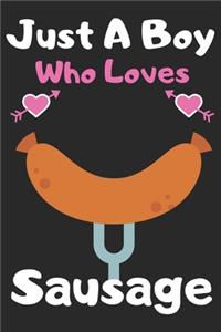 Just a boy who loves Sausage