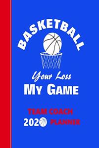 Basketball Your Loss My Game