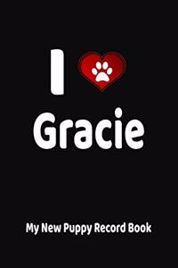 I Love Gracie My New Puppy Record Book