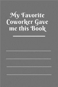 My Favorite Coworker Gave me this Book