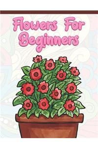 Flowers for Beginners