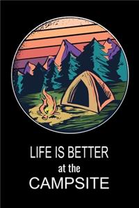 Life Is Better At The Campsite