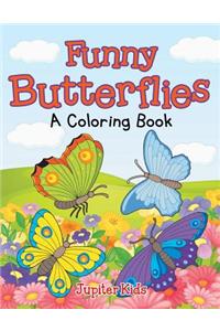 Funny Butterflies (A Coloring Book)