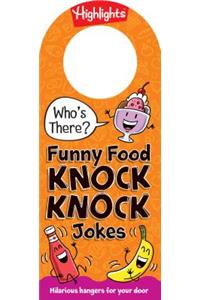 Who's There? Funny Food Knock Knock Jokes