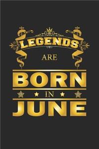 Legends Are Born In June