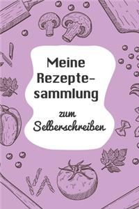 Meine Rezeptesammlung zum Selberschreiben