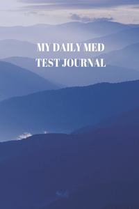 My Daily Med Test Journal