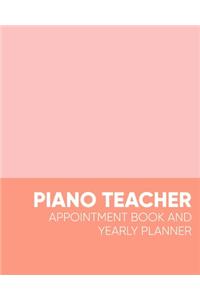 Piano Teacher Appointment Book and Yearly Planner