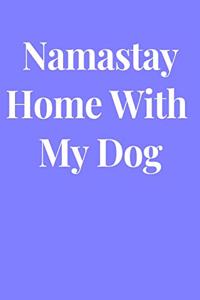 Namastay Home With My Dog