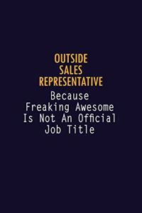Outside Sales Representative Because Freaking Awesome is not An Official Job Title