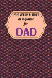Weekly Planner 2020 At a Glance for Dad