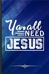 Ya All Need Jesus