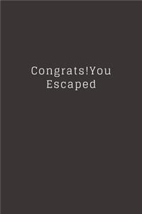 Congrats!You Escaped