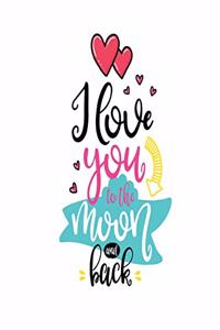 I Love You to the Moon and Back