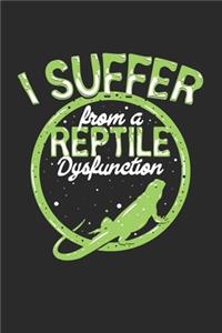 I suffer from a Reptile Dysfunction