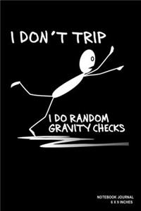 I Don't Trip I Do Random Gravity Checks