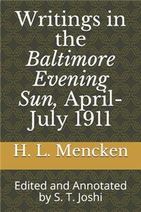 Writings in the Baltimore Evening Sun, April-July 1911