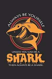 Always be yourself shark