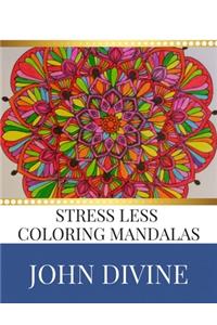 Stress Less coloring Mandalas