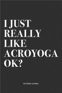 I Just Really Like Acroyoga Ok?