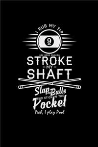 I rub my tip stroke my shaft